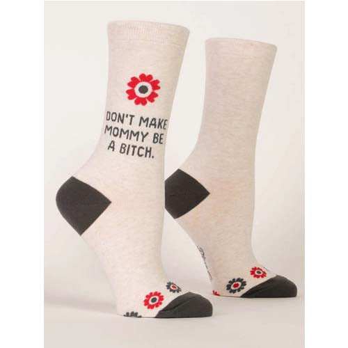 Don't Make Mommy Crew Socks