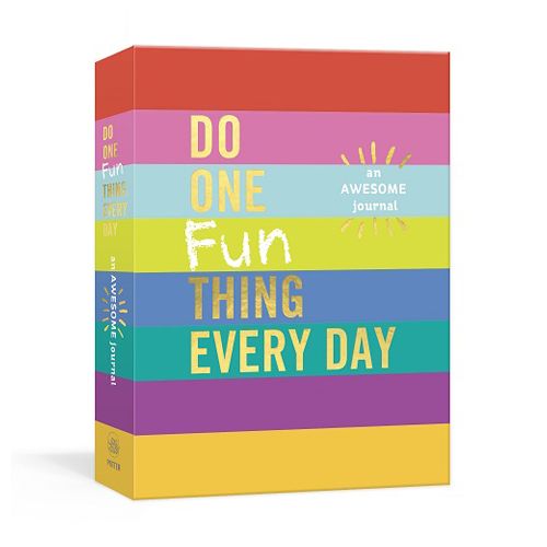DO ONE FUN THING EVERY DAY